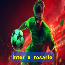 inter x rosario central onde assistir